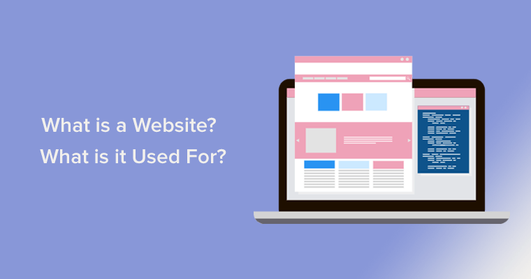 What is a Website? What is it Used For?